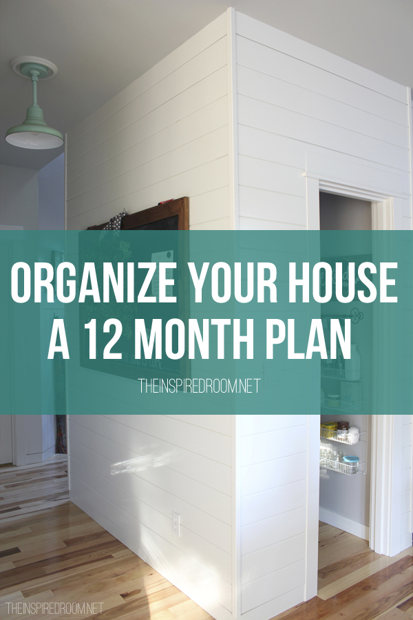 organize your house 12 month plan