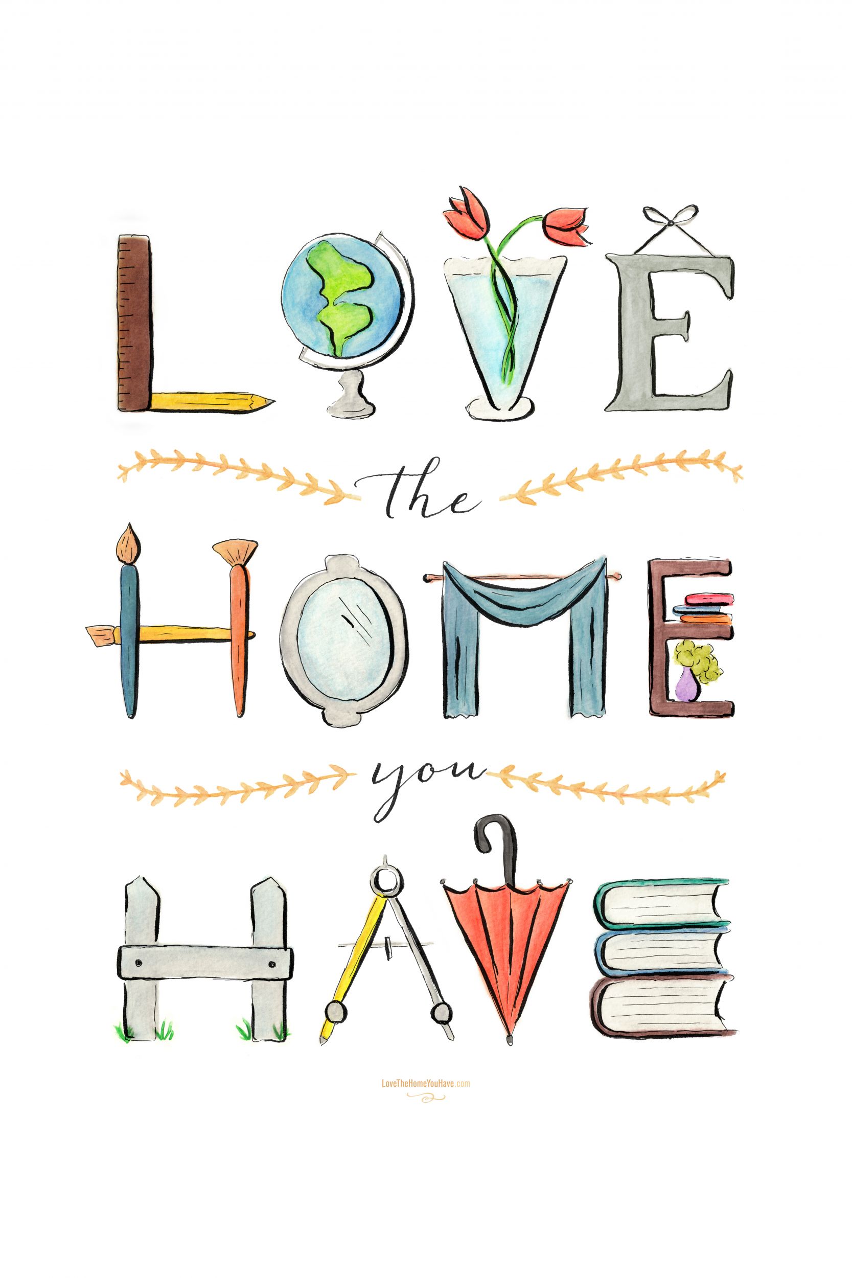 Love the Home you Have
