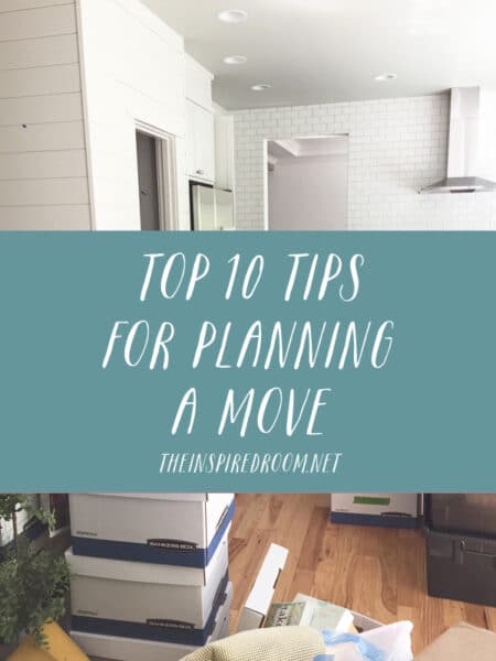 Top 10 Tips for Planning a Move - The Inspired Room