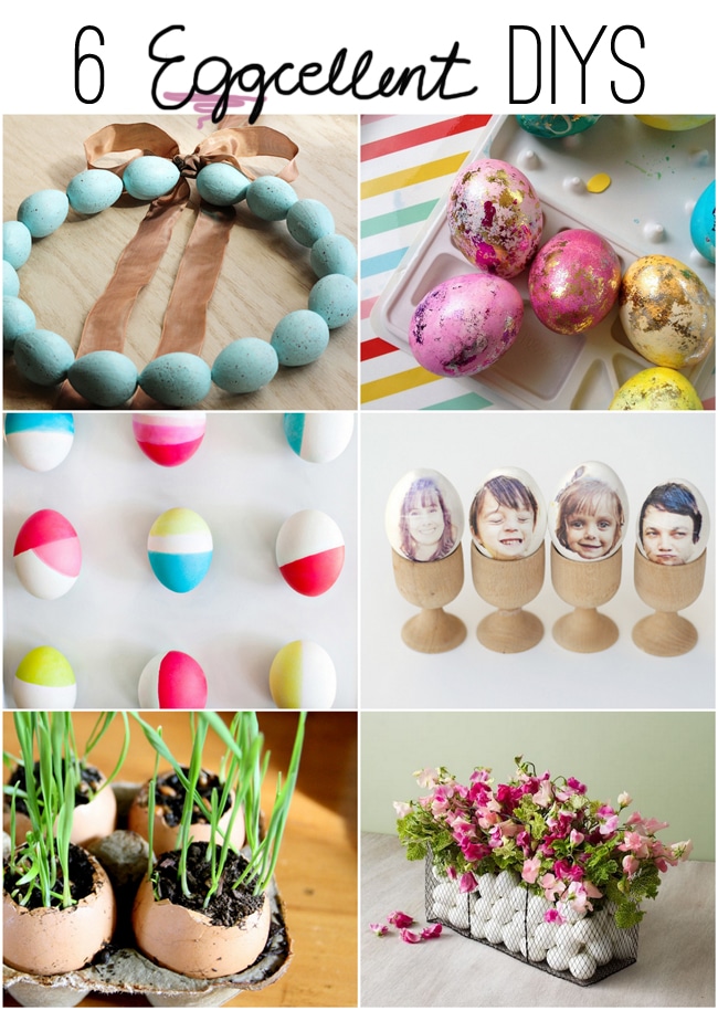 6 "Eggcellent" DIYs {Easter & Spring Ideas!}