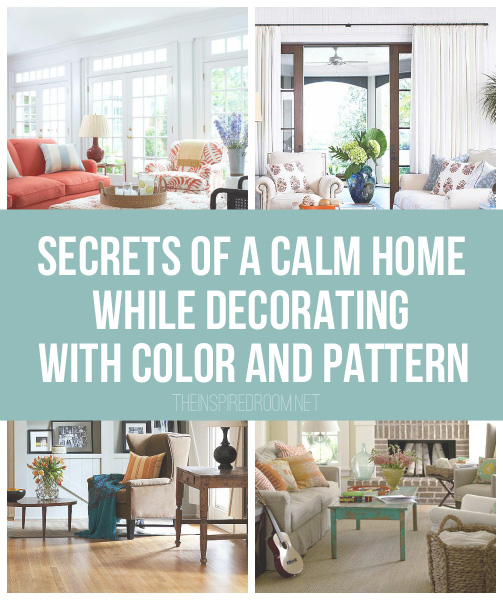 A Calm Home {While Decorating with Color & Pattern}