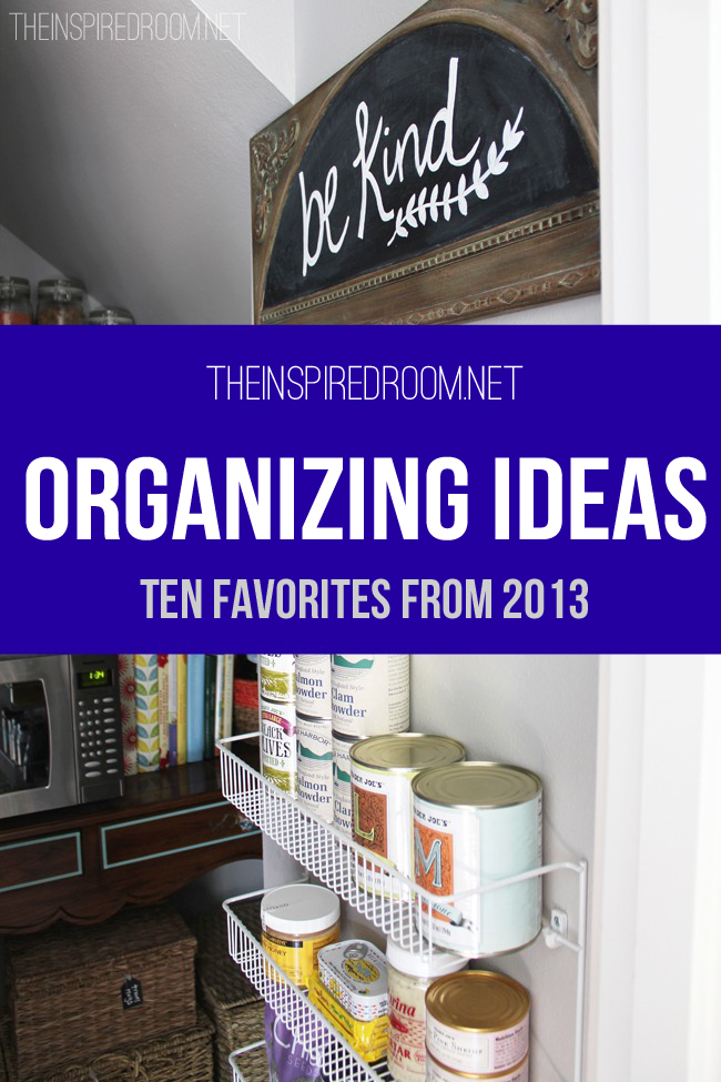 Organizing Ideas {10 Favorites from 2013}