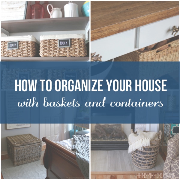 Organizing with Baskets and Containers