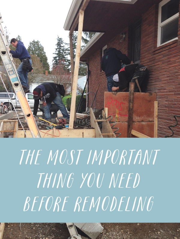 The Most Important Thing You Need Before Remodeling