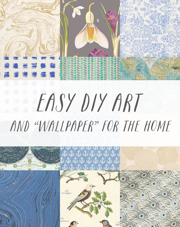 Easy DIY Art & "Wallpaper" For Your Home