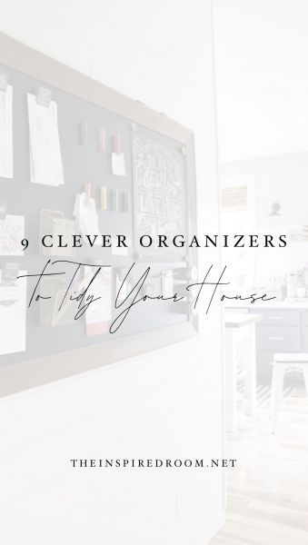 9 Clever Organizers to Tidy Your House