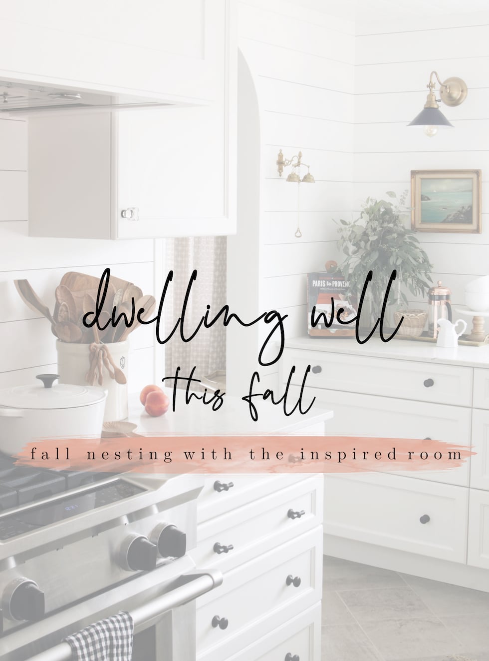 How to Dwell Well this Fall
