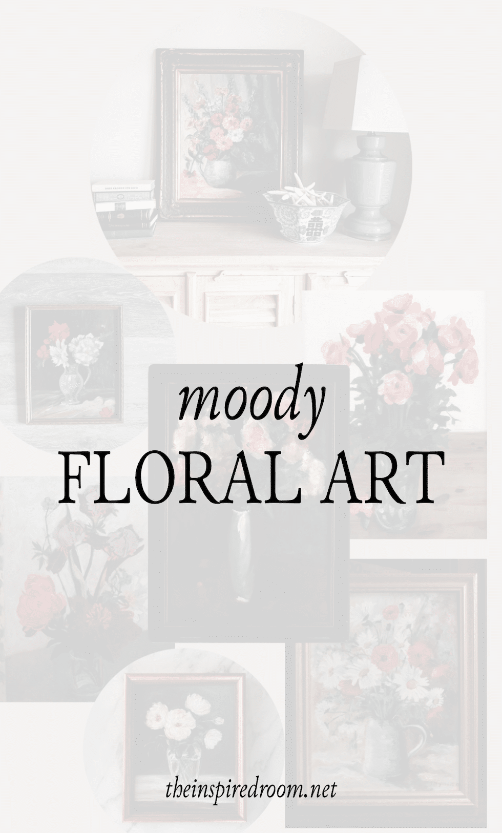 Decorating with Art that Speaks to You (our original moody floral painting + sources for similar styles!)