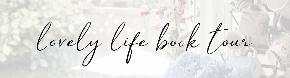 A Lovely Life Book Tour + Giveaways!