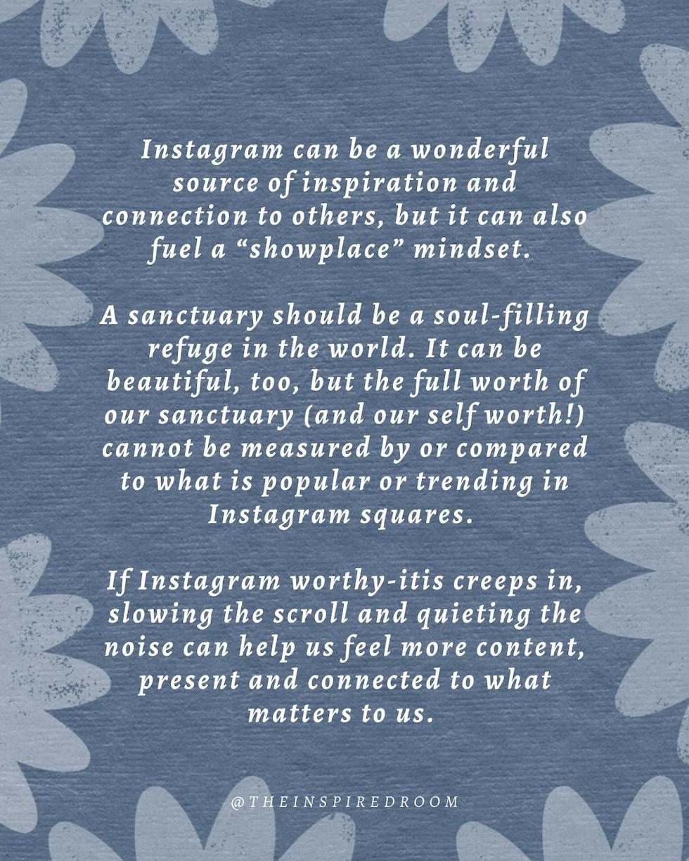 Do you Suffer from Instagram Worthy-itis? (What It Means to Create a Sanctuary)