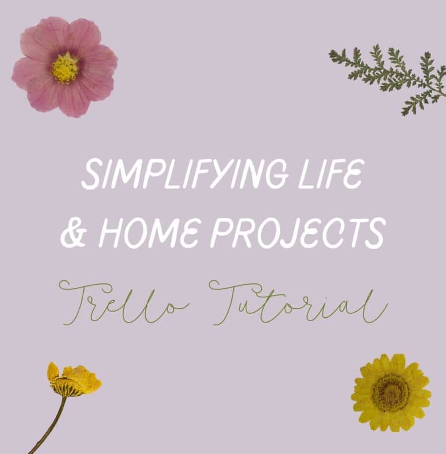 Simplifying Life + Home Projects: Trello Tutorial
