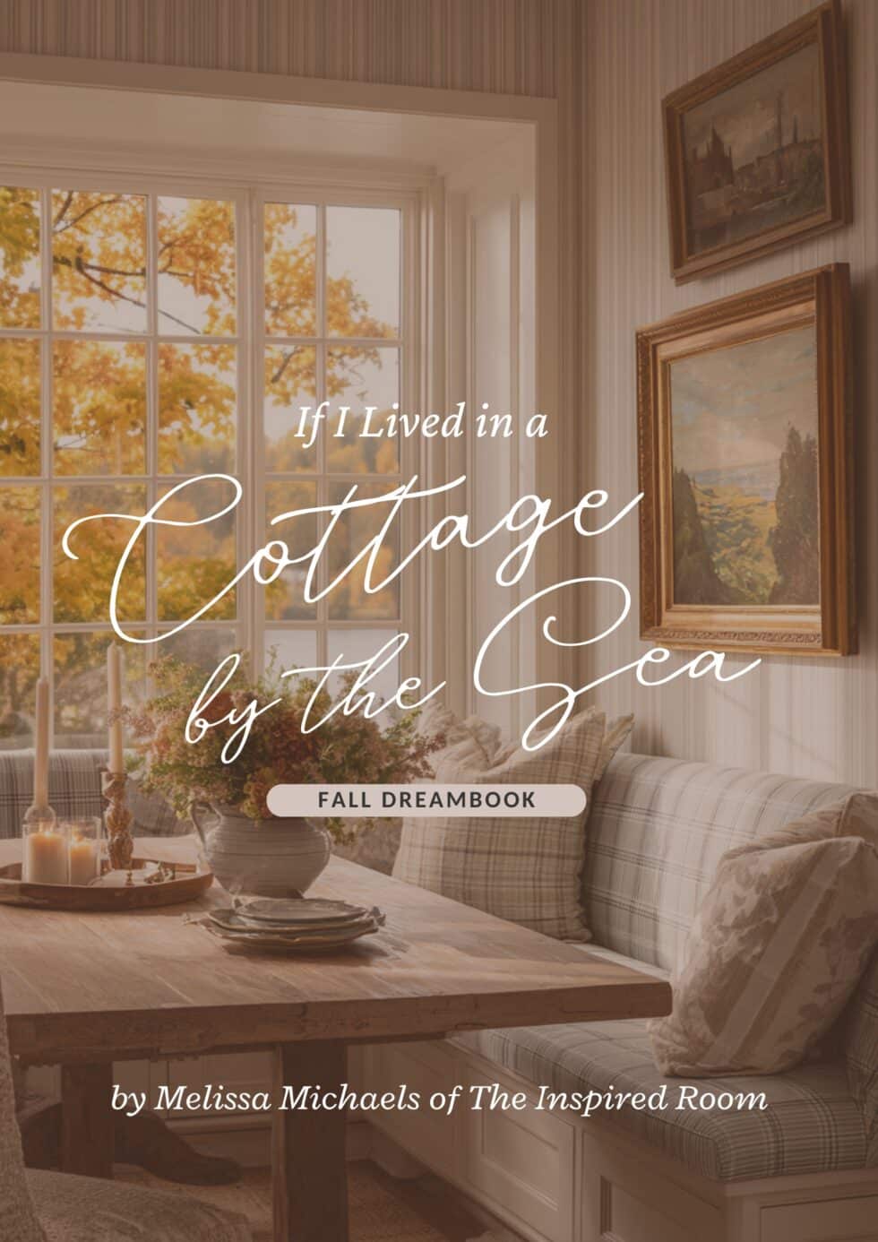 If I Lived in a Cottage by the Sea, Fall Dreambook
