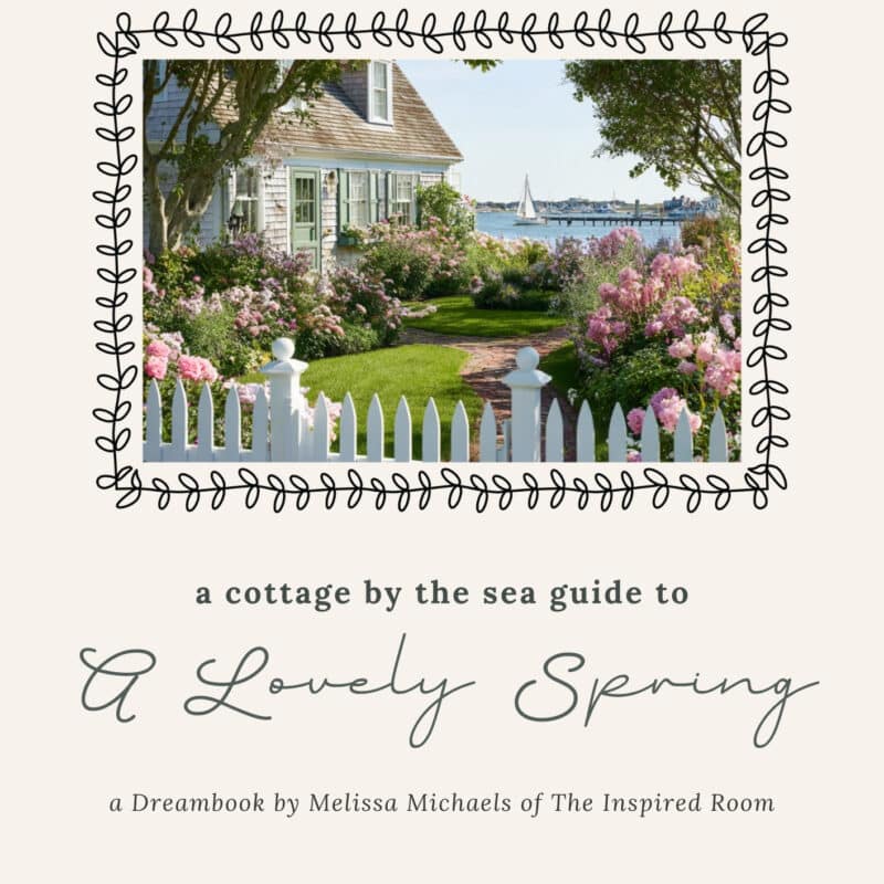 A Cottage by the Sea Guide to a Lovely Spring